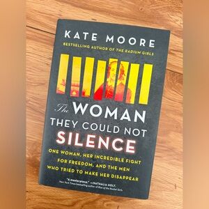 The Woman They Could Not Silence hard cover Book by Kate Moore